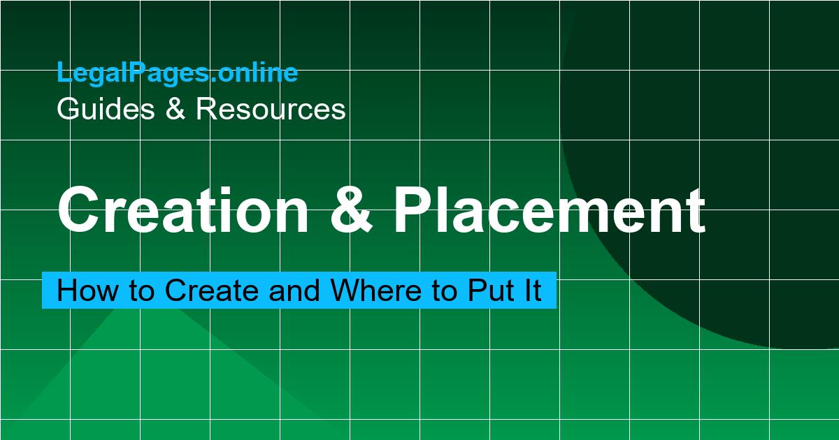 Creation, Placement & Maintenance